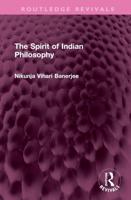 The Spirit of Indian Philosophy