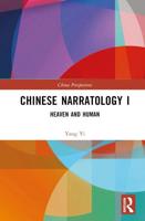 Chinese Narratology. Volume 1 Heaven and Human