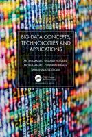 Big Data Concepts, Technologies, and Applications