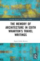 The Memory of Architecture in Edith Wharton's Travel Writings