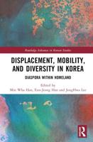 Displacement, Mobility, and Diversity in Korea
