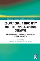 Educational Philosophy and Post-Apocalyptical Survival Volume XIV