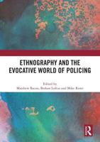 Ethnography and the Evocative World of Policing
