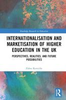Internationalisation and Marketisation of Higher Education in the UK