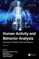 Human Activity and Behavior Analysis Volume 2