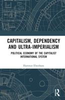 Capitalism, Dependency and Ultra-Imperialism