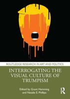 Interrogating the Visual Culture of Trumpism
