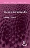 Morals in the Melting Pot