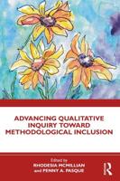 Advancing Qualitative Inquiry Toward Methodological Inclusion
