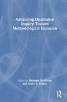 Advancing Qualitative Inquiry Toward Methodological Inclusion