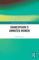 Shakespeare's Unmuted Women