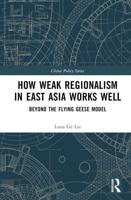 How Weak Regionalism in East Asia Works Well