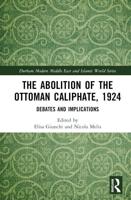 The Abolition of the Ottoman Caliphate, 1924