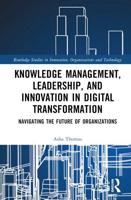 Knowledge Management, Leadership, and Innovation in Digital Transformation