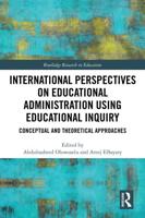 International Perspectives on Educational Administration Using Educational Inquiry
