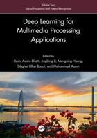Deep Learning for Multimedia Processing Applications. Volume 2 Signal Processing and Pattern Recognition