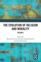 The Evolution of Religion and Morality. Volume I
