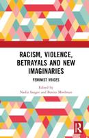 Racism, Violence, Betrayals and New Imaginaries