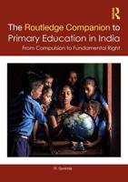 The Routledge Companion to Primary Education in India
