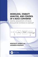 Modelling, Stability Analysis, and Control of a Buck Converter