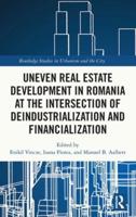 Uneven Real Estate Development in Romania at the Intersection of Deindustrialization and Financialization