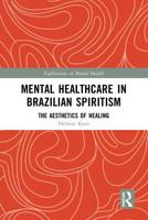 Mental Healthcare in Brazilian Spiritism