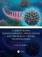 Carbon-Based Nanocomposite Applications and Microelectronic Technologies