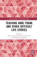 Teaching Anne Frank and Other Difficult Life Stories