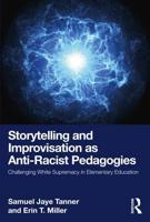 Storytelling and Improvisation as Anti-Racist Pedagogies