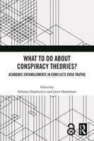 What to Do About Conspiracy Theories?