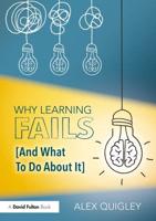 Why Learning Fails (And What to Do About It)