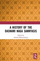 A History of the Dasnami Naga Sannyasis