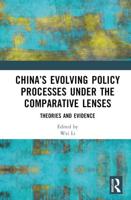 China's Evolving Policy Processes Under the Comparative Lenses