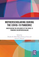 MotherScholaring During the COVID-19 Pandemic
