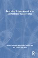 Teaching Asian America in Elementary Classrooms