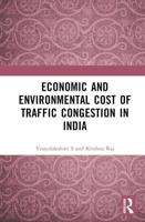 Economic and Environmental Cost of Traffic Congestion in India
