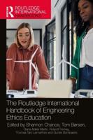 The Routledge International Handbook of Engineering Ethics Education