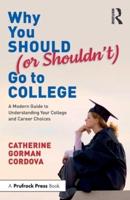 Why You Should (Or Shouldn't) Go to College