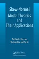 Skew-Normal Model Theories and Their Applications