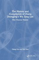 The History and Compilation of Zhang Zhongjing's Wu Zang Lun