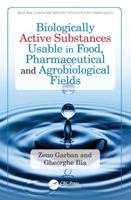 Biologically Active Substances Usable in Food, Pharmaceutical and Agrobiological Fields