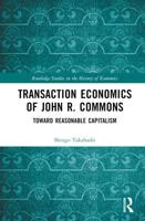 Transaction Economics of John R. Commons