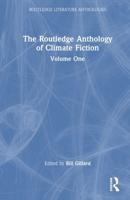 The Routledge Anthology of Climate Fiction. Volume 1