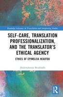 Self-Care, Translation Professionalization, and the Translator's Ethical Agency