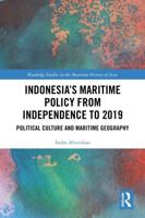 Indonesia's Maritime Policy from Independence to 2019