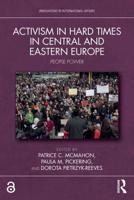 Activism in Hard Times in Central and Eastern Europe