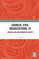 Chinese Civil Adjudications. III Lagging Law and Advancing Society