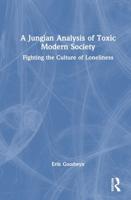 A Jungian Analysis of Toxic Modern Society