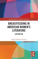Breastfeeding in American Women's Literature