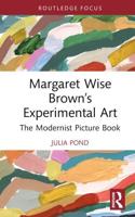 Margaret Wise Brown's Experimental Art